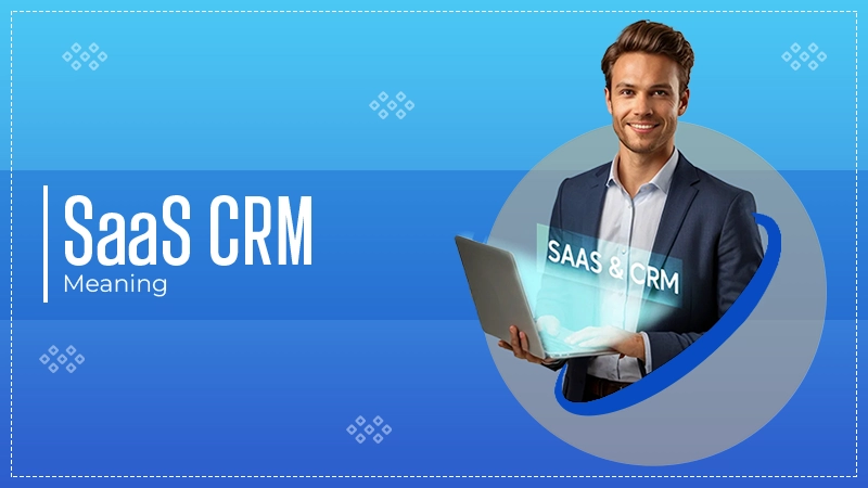 SaaS CRM Mean