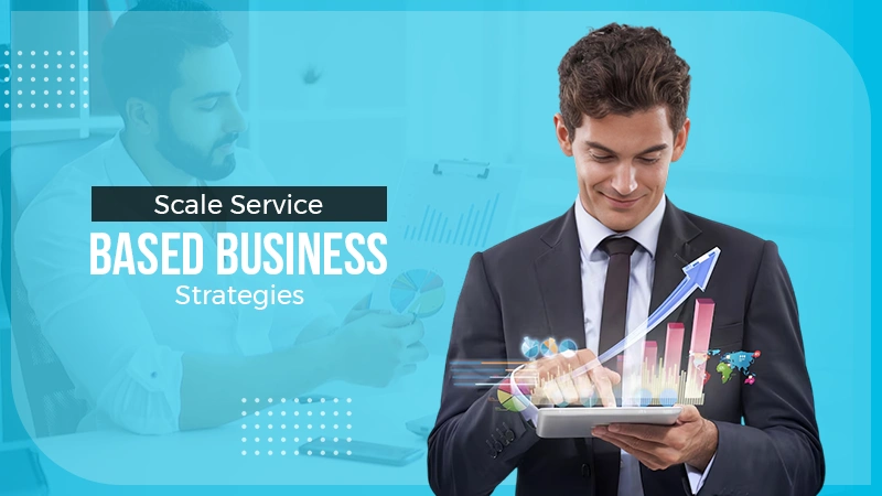 Scale Service-Based Business